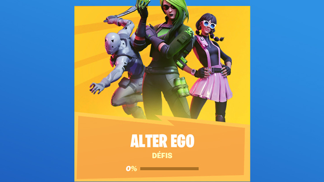 Fortnite : Défis Alter Ego, Saison 1, Chapitre 2, Guide