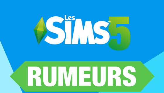 Sims 5, toutes les rumeurs !