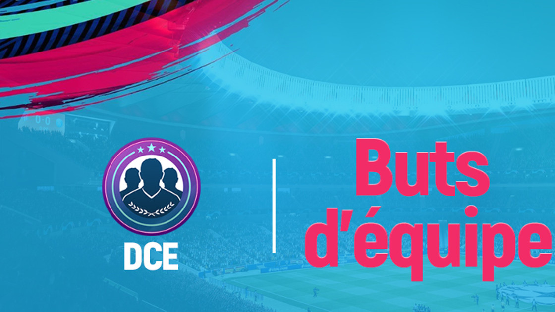 FIFA 19 : Solution DCE hybride ligue, Buts d’équipe