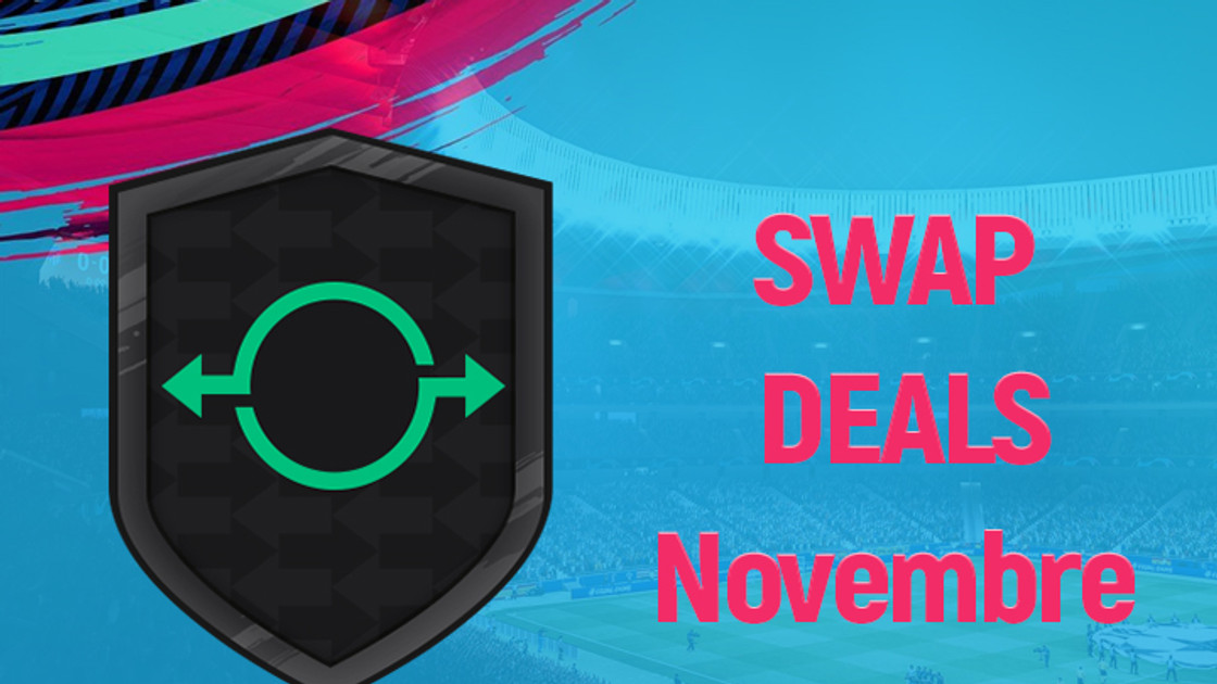 FIFA 19 : Echanges FUT, swap deals de novembre