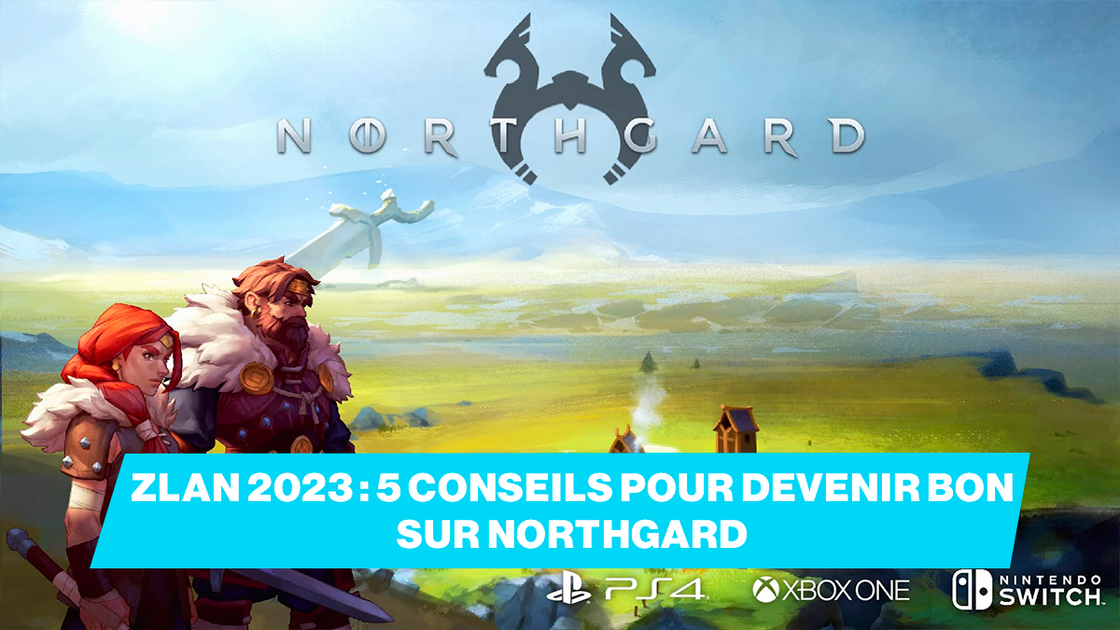 ZLAN 2023 : 5 conseils pour devenir bon sur Northgard