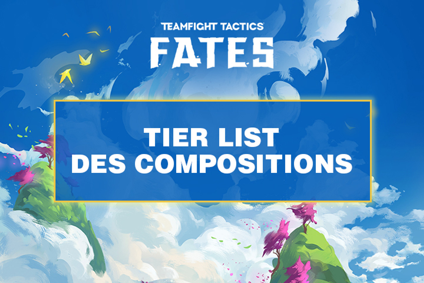 Le cheat sheet des meilleures compos en 11.3