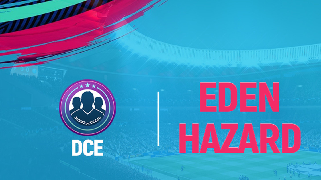 FIFA 19 : Solution DCE Eden Hazard Joueur du mois