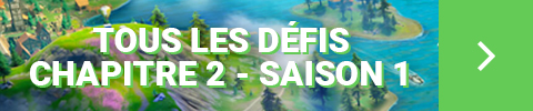 tous-defis-chapitre-2-saison-1-fortnite