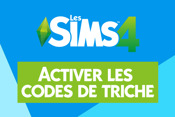 Sims 4 Comment utiliser les cheat codes ou les codes de triche