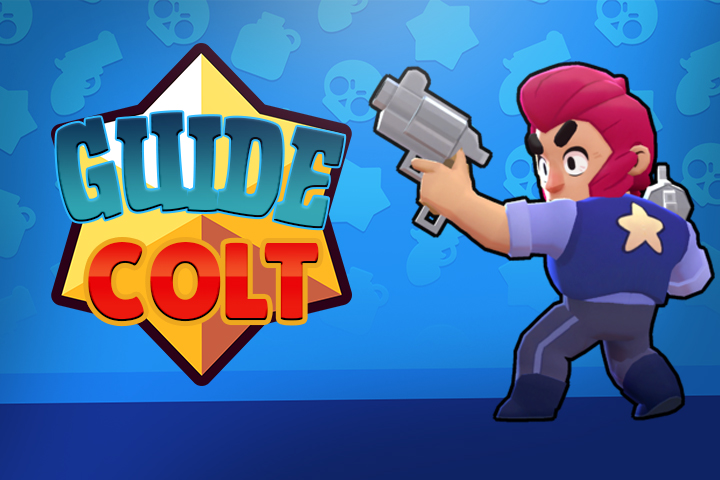 Brawl Stars Colt Guide Et Conseils Breakflip Actualites Et Guides Sur Les Jeux Video Du Moment - armes brawl star