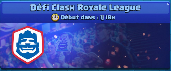 Tout sur le Défi Clash Royale League