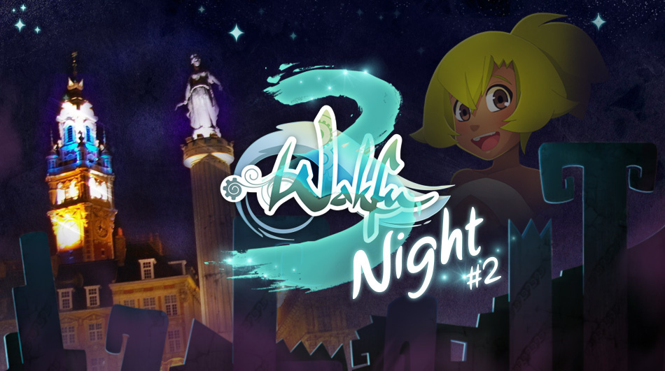 La Wakfu Night #2, ça arrive