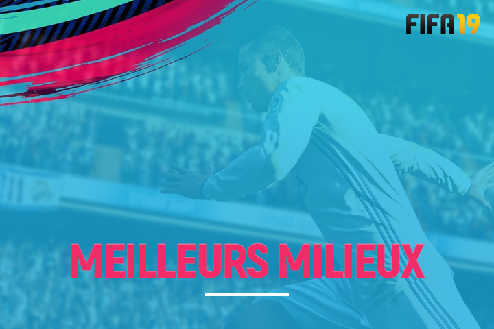 fifa-19-fut-meilleurs-milieu