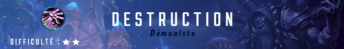 Guide Démoniste Destruction 8.0.1