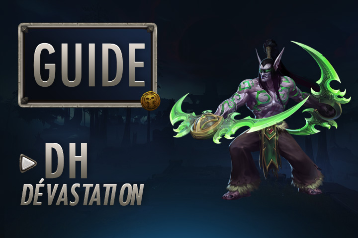 Wow Guide Chasseur De Demons Devastation Breakflip Actualites Et Guides Sur Les Jeux Video Du Moment