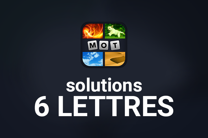 4 Images 1 Mot 6 Lettres Solution Breakflip Actualites Et Guides Sur Les Jeux Video Du Moment