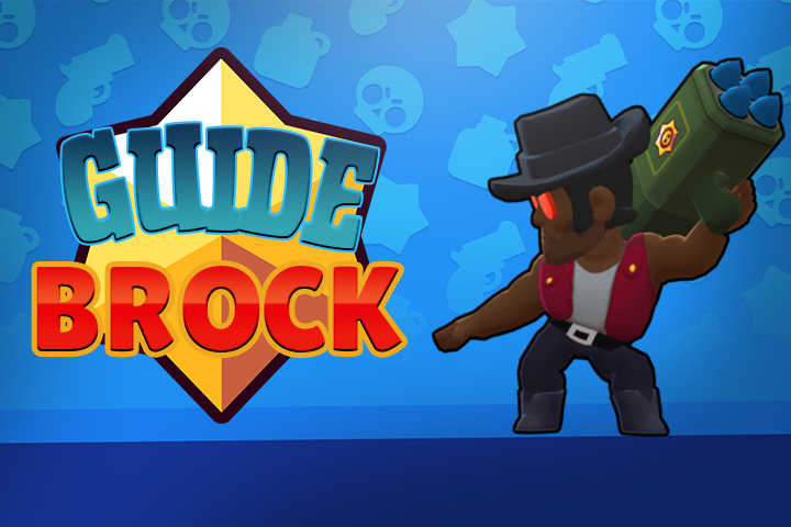 Brawl Stars : Brock, guide et conseils