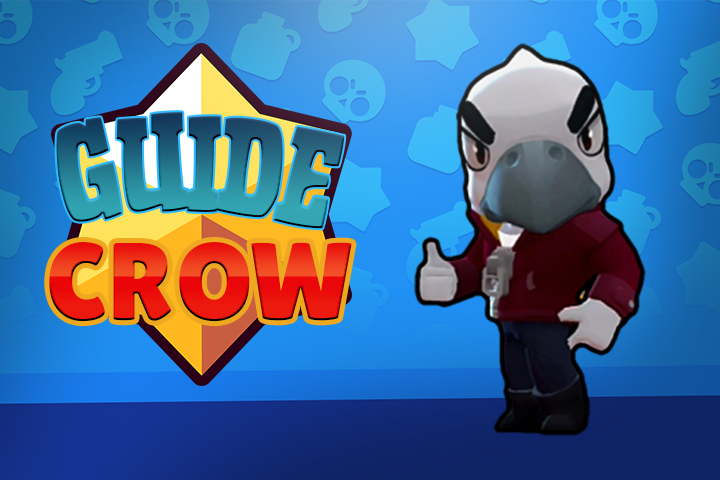 Brawl Stars : Corbac, guide et conseils