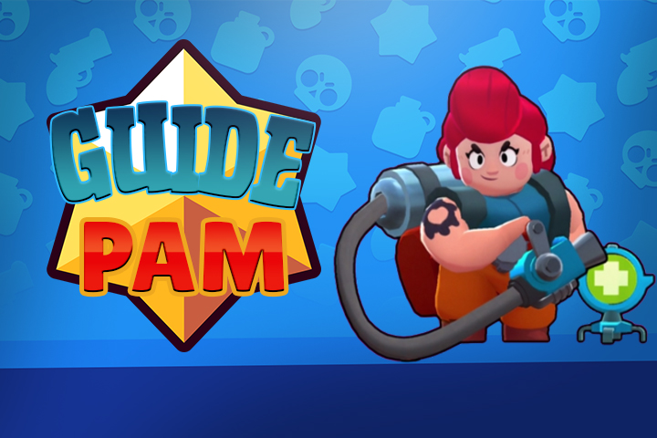 Brawl Stars : Pam, guide et conseils