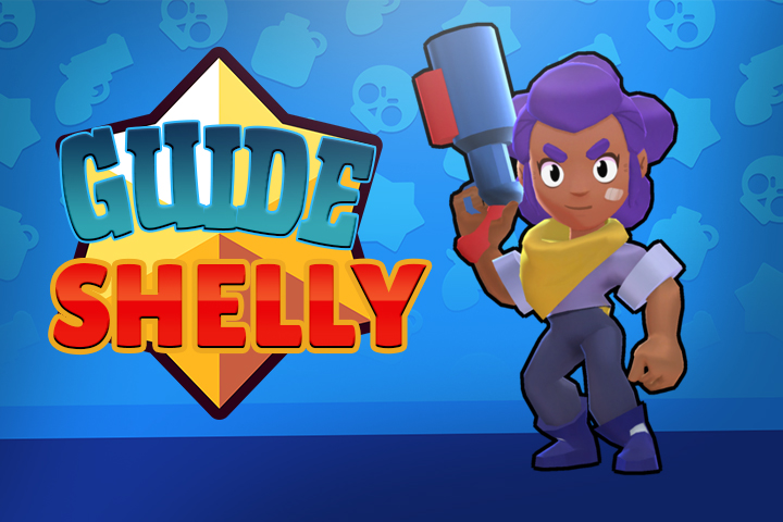 Brawl Stars : Shelly, guide et conseils