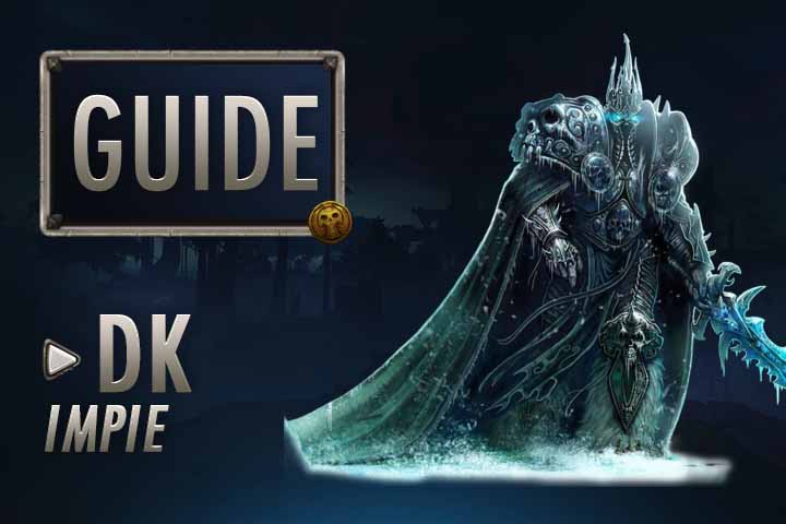 WoW : Guide Chevalier de la Mort Impie