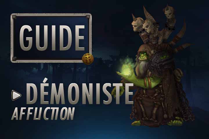 WoW : Guide Démoniste Affliction