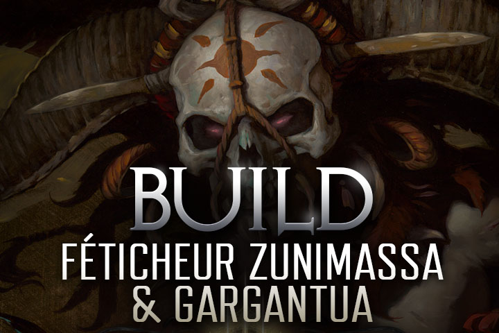 Diablo 3 : Build Féticheur Zunimassa – Gargantua