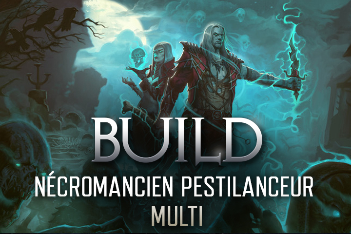Diablo 3 : Build Nécromancien Pestilanceur Multi
