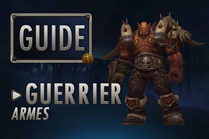 WoW : Guide Guerrier Armes