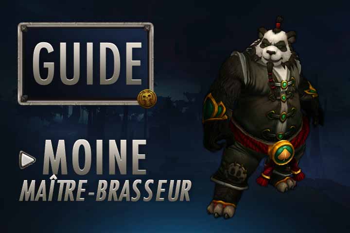 WoW : Guide Moine Maître brasseur