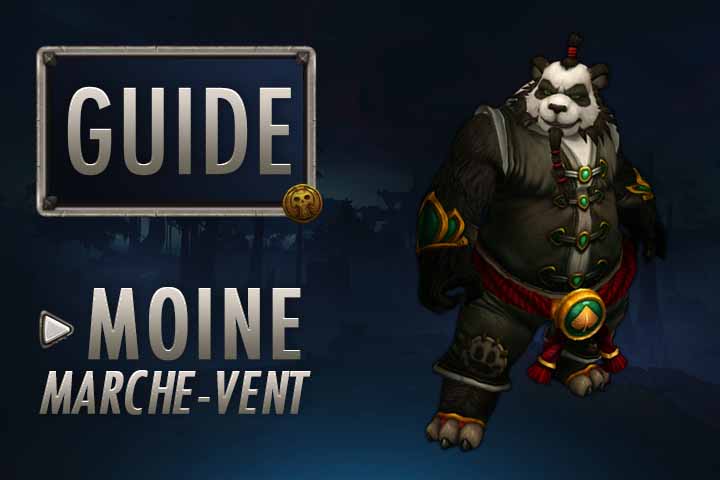 WoW : Guide Moine Marche-vent