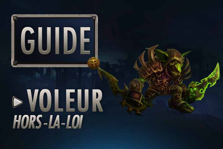 WoW : Guide Voleur Hors-la-loi