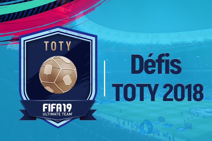 FIFA 19 : Solutions DCE défi TOTY 2