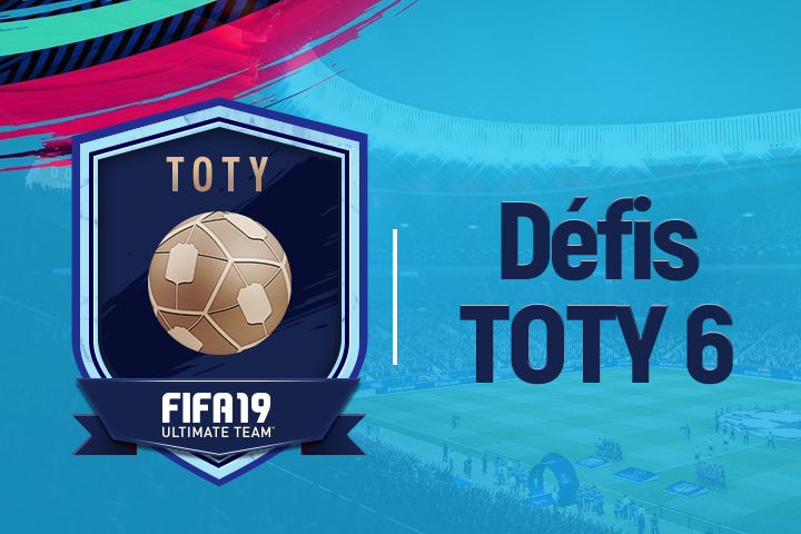 FIFA 19 : Solutions DCE défi TOTY 6