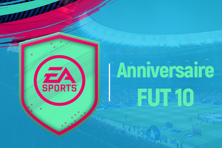FIFA 19 : Solution DCE Anniversaire FUT 10