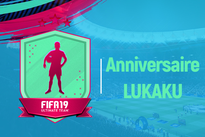 FIFA 19 : Solution DCE Anniversaire Romelu Lukaku