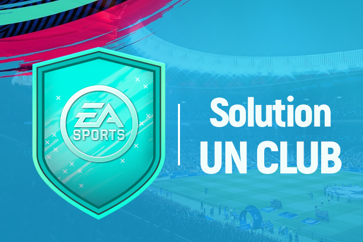 FIFA 19 : Solution DCE Un Club