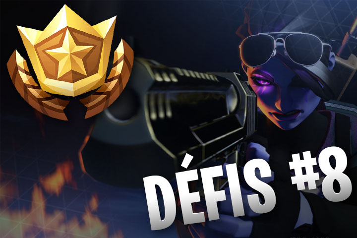 Défis Fortnite semaine 8, saison 8