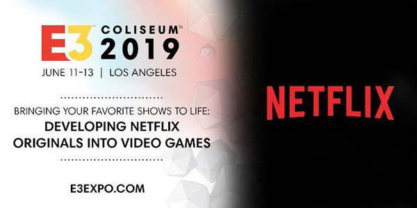 E3 2019 : Netflix sera présent au salon