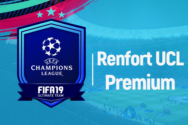 FIFA 19 : Solution DCE Renfort UCL Premium