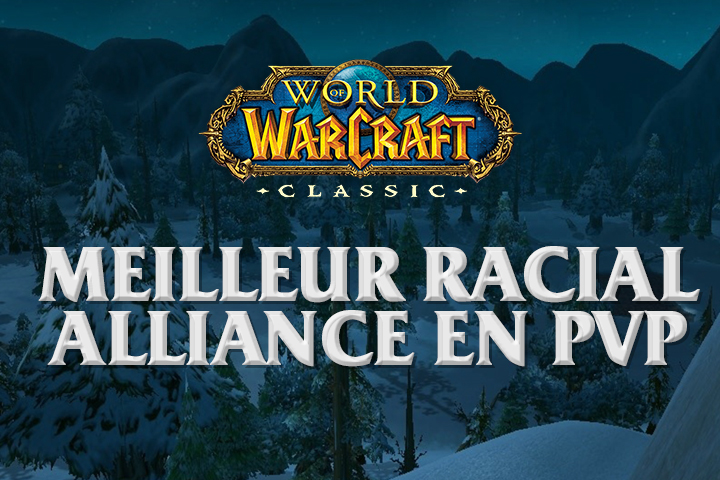 WoW Classic : Alliance, la meilleure race PvP