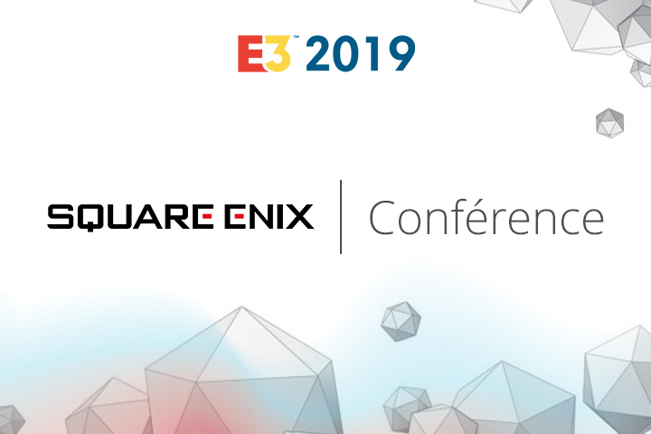 E3 : Recap de la conférence Square Enix : Trailer, tous les jeux, annonces