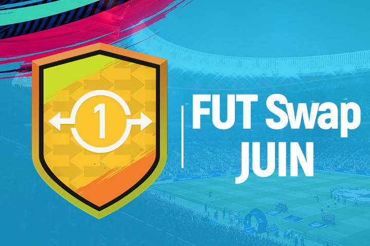 FIFA 19 : Echanges FUT, swap deals de juin
