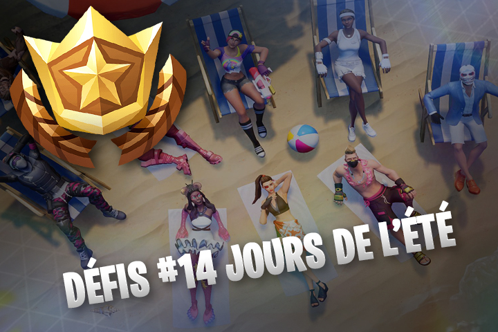 Fortnite : Défis 14 jours de l’été, liste et guides
