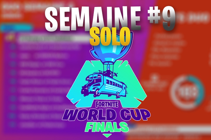 Fortnite World Cup : Joueurs qualifiés pour la finale solo à New-York, dimanche 9 juin – Semaine 9