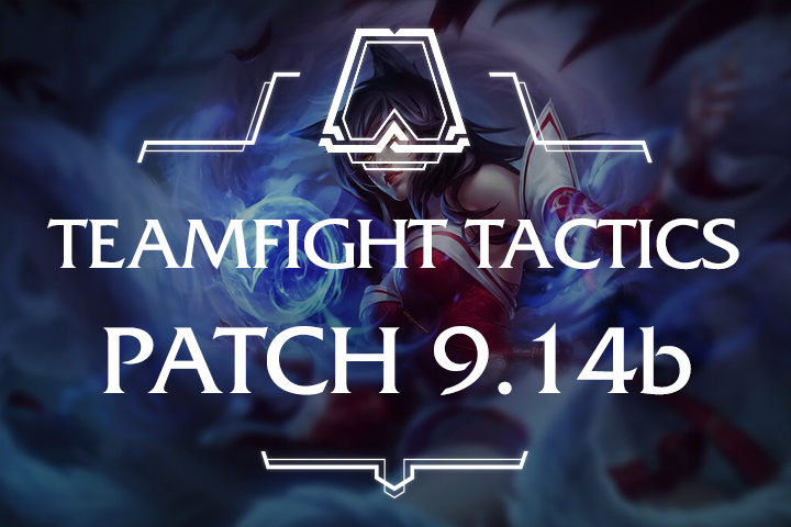 Patch TFT 9.14b : Buffs, Nerfs et équilibrage