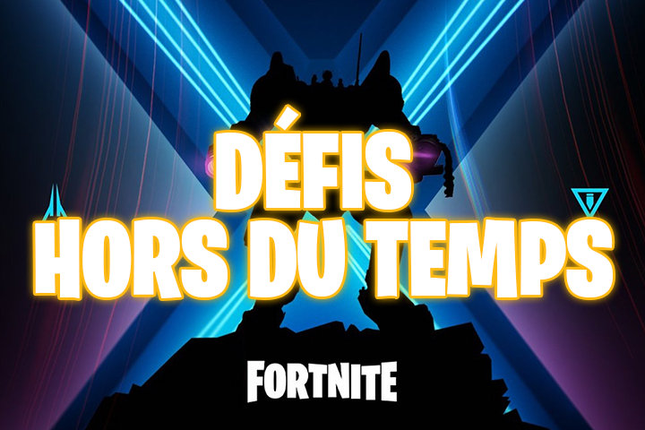 Fortnite : Défis Ultime Effort, Mission Hors du Temps, Saison 10
