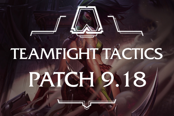 TFT : Patch 9.18, buffs, nerfs et équilibrages
