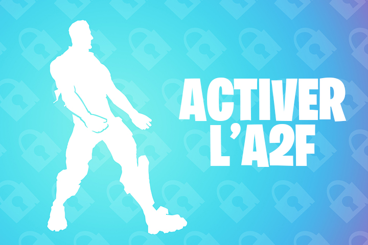 Fortnite : Comment activer l’A2F ?