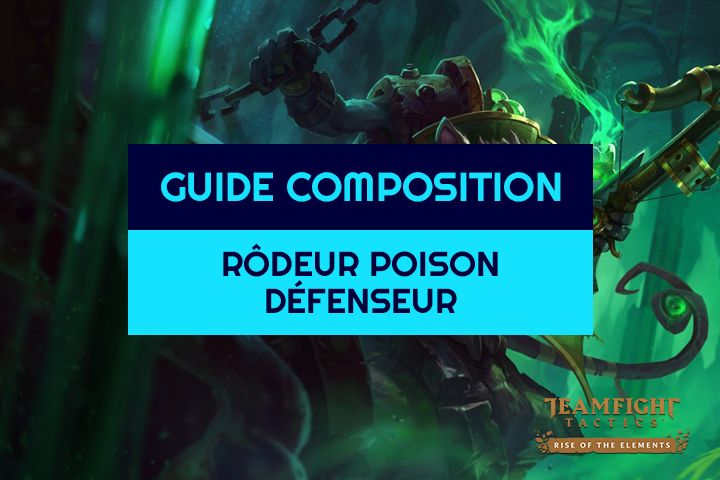 TFT : Compo Rôdeur, Poison et Défenseur sur Teamfight Tactics