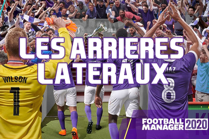 Football Manager 2020 : Les meilleurs arrières, pépites et plus gros potentiels