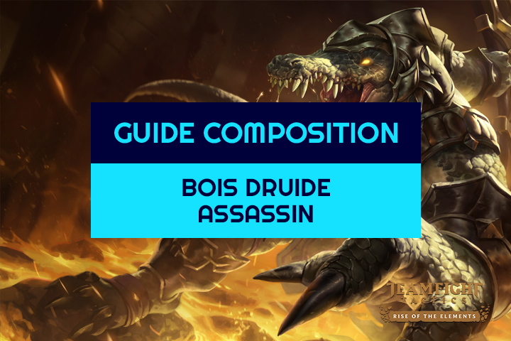 TFT : Compo Bois, Druide et Assassin sur Teamfight Tactics