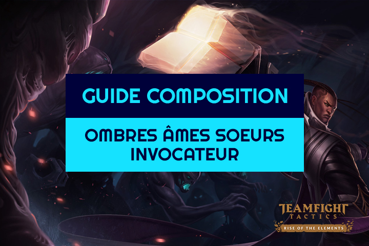 TFT : Compo Ombres, Âmes soeurs et Invocateur sur Teamfight Tactics