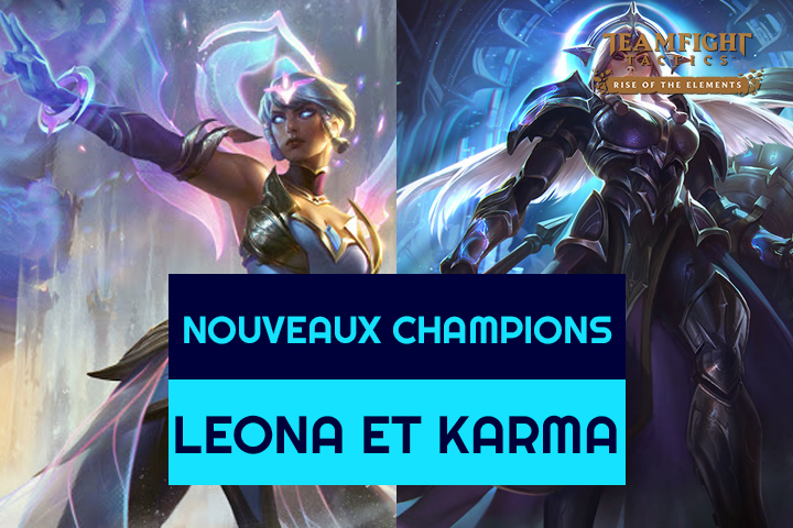 TFT : Leona et Karma, nouveaux champions sur Teamfight Tactics